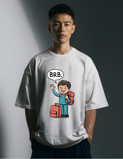 "BRB" Oversized Tee